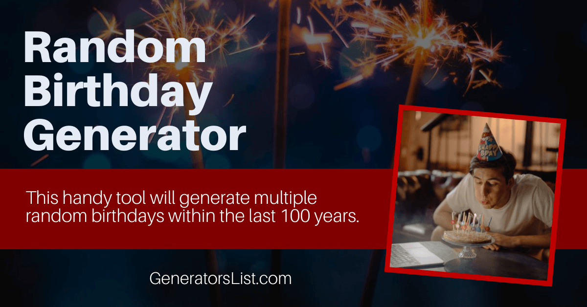 Random Birthday Generator - Create a Random Birthday - Generators List